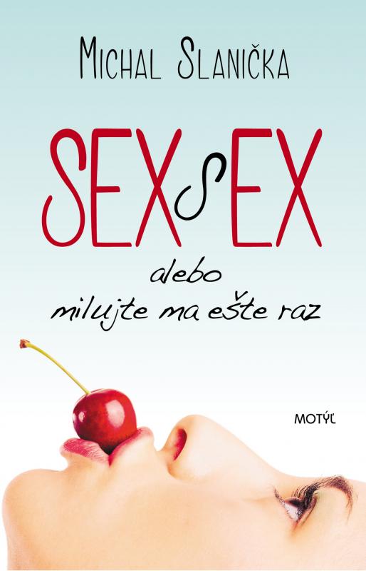 Kniha: Sex s ex...alebo milujte ma ešte raz - Slanička Michal