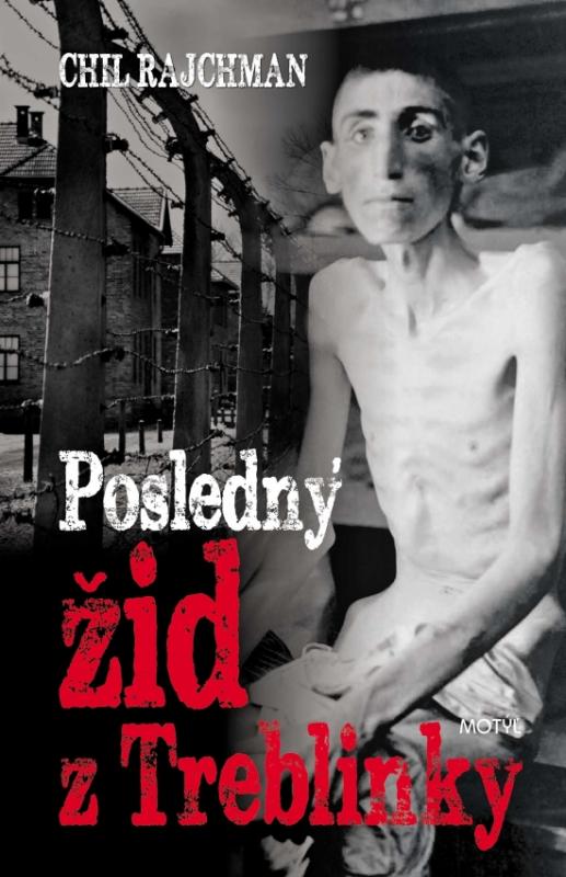 Kniha: Posledný žid z Treblinky - Rajchman Chil