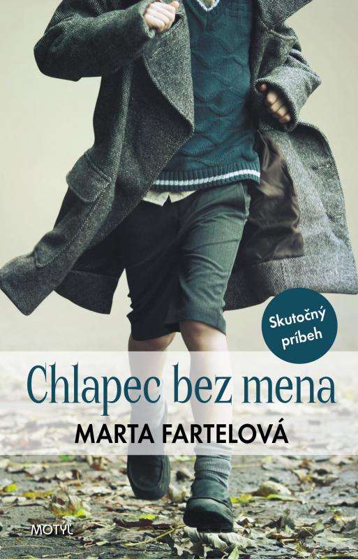 Kniha: Chlapec bez mena - Marta Fartelová