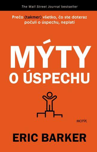 Kniha: Mýty o úspechu - Eric Barker