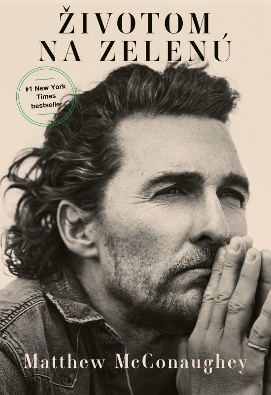 Kniha: Životom na zelenú - McConaughey Matthew