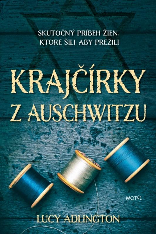 Kniha: Krajčírky z Auschwitzu - Adlington Lucy