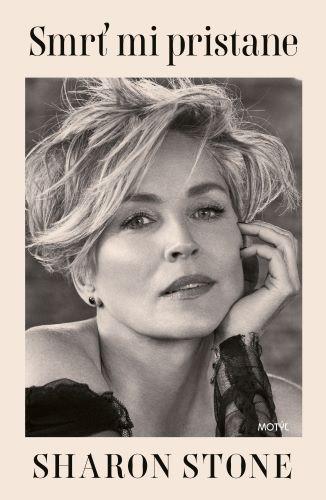 Kniha: Smrť mi pristane - Sharon Stone