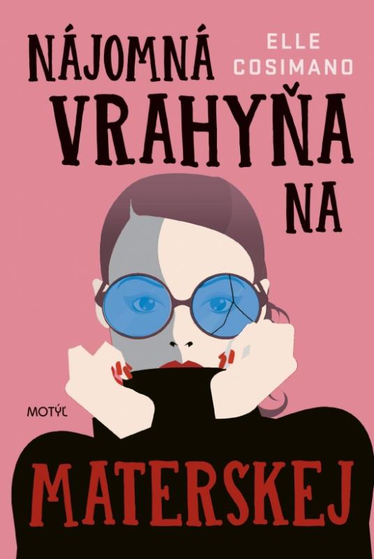 Kniha: Nájomná vrahyňa na materskej - Cosimanová Elle