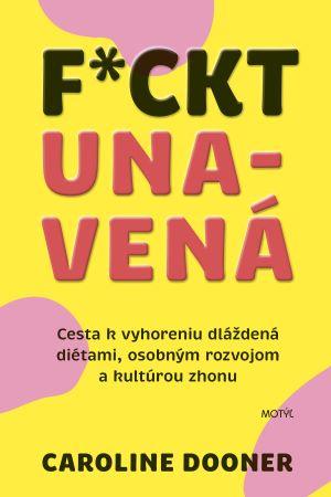 Kniha: Fuckt unavená - Dooner Caroline
