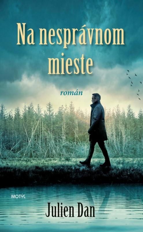 Kniha: Na nesprávnom mieste - Dan Julien