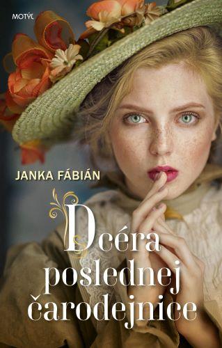 Kniha: Dcéra poslednej čarodejnice - Janka Fabián
