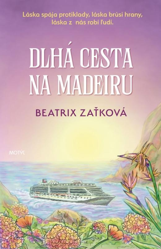 Kniha: Dlhá cesta na Madeiru - Zaťková Beatrix