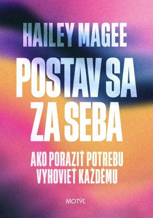 Kniha: Postav sa za seba - Hailey Magee