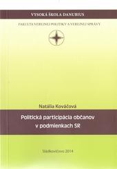 Kniha: Politická participácia občanov v podmienkach SR - Natália Kováčová