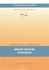 Kniha: Krízová sociálna intervencia - Stanislav Matulay