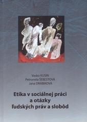 Kniha: Etika v sociálnej práci a otázky ľudských práv a slobôd - Vasko Kusin