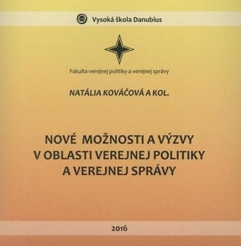 Kniha: Nové možnosti a výzvy v oblasti verejnej politiky a verejnej správy - Natália Kováčová