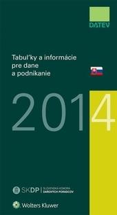 Kniha: Tabuľky a informácie pre dane a podnikanie 2014autor neuvedený