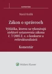 Kniha: Zákon o správcoch - komentár - Matúš Králik