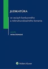 Kniha: Judikatúra vo veciach konkurzného a reštrukturalizačného konania - Petra Štofková