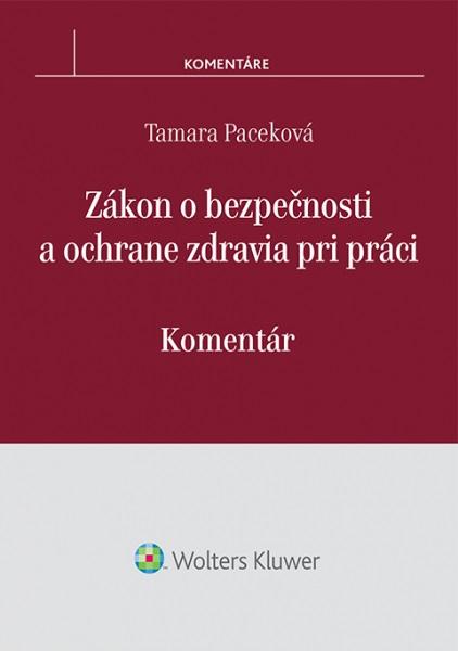 Kniha: Zákon o bezpečnosti a ochrane zdravia pri práci - Tamara Paceková