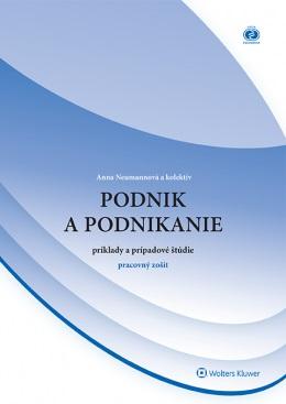 Kniha: Podnik a podnikanie – príklady a prípadové štúdie - Kolektív autorov