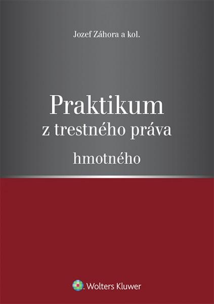 Kniha: Praktikum z trestného práva hmotného - Jozef Záhora