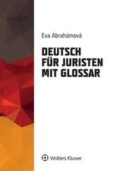 Kniha: Deutsch für Juristen mit Glossar - Eva Abrahámová