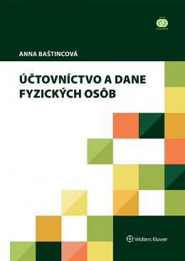 Kniha: Účtovníctvo a dane fyzických osôb - Anna Baštincová