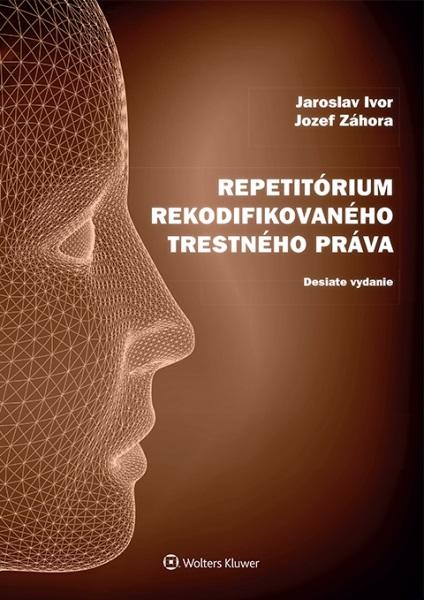 Kniha: Repetitórium rekodifikovaného trestného práva - Jaroslav Ivor