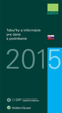 Kniha: Tabuľky a informácie pre dane a podnikanie 2015autor neuvedený