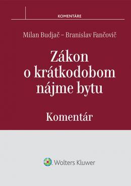 Kniha: Zákon o krátkodobom nájme bytu - komentár - Milan Budjač