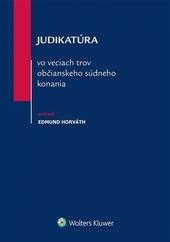 Kniha: Judikatúra vo veciach trov občianskeho súdneho konania - Edmund Horváth