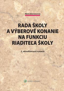Kniha: Rada školy a výberové konanie na funkciu riaditeľa školy, 2. doplnené a aktualizované vydanie - Mária Stanislavová