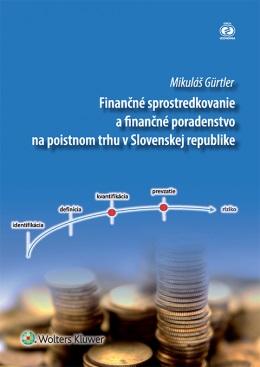 Kniha: Finančné sprostredkovanie a finančné poradenstvo na poistnom trhu v Slovenskej republike - Mikuláš Gurtler