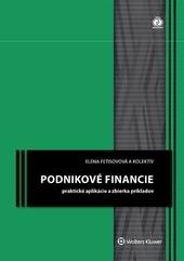 Kniha: Podnikové financie - praktické aplikácie a zbierka príkladov, 2. upravené vydanie - Elena Fetisovová