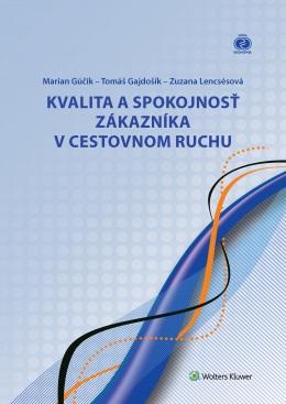 Kniha: Kvalita a spokojnosť zákazníka v cestovnom ruchu - Marian Gúčik