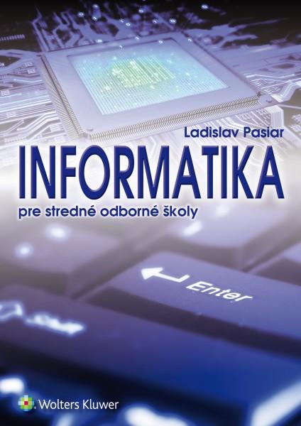 Kniha: Informatika pre stredné odborné školy - Ladislav Pasiar