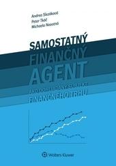 Kniha: Samostaný finančný agent ako dohliadaný subjekt finančného trhu - Andrea Slezáková