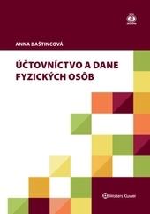 Kniha: Účtovníctvo a dane fyzických osôb, 2. vydanie - Anna Baštincová