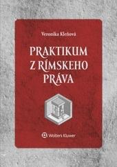 Kniha: Praktikum z rímskeho práva - Veronika Kleňová