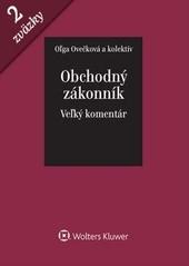 Kniha: Obchodný zákonník - Veľký komentár I. a II. Zväzok - Oľga Ovečková