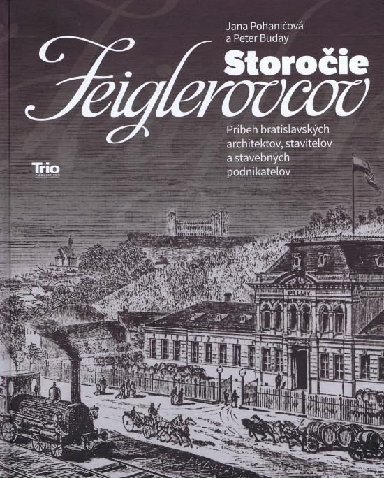 Kniha: Storočie Feiglerovcov - Pohaničová, Peter Buday Jana
