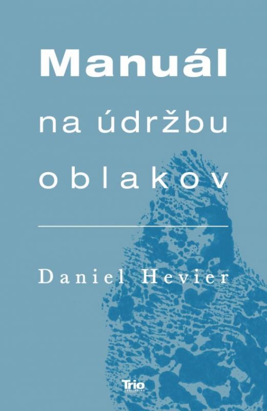 Kniha: Manuál na údržbu oblakov - Hevier Daniel