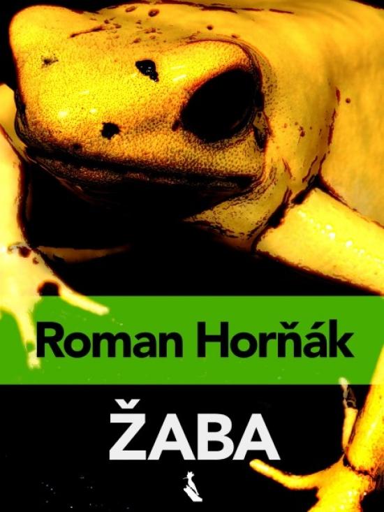 Kniha: Žaba - Horňák Roman