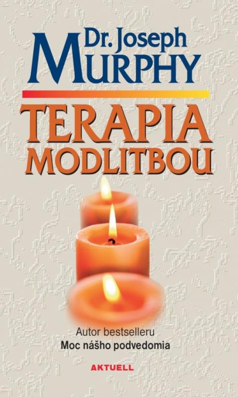 Kniha: Terapia modlitbou - Murphy Dr. Joseph