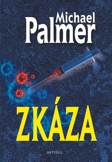 Kniha: Zkáza - Michael Palmer