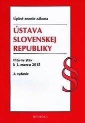 Kniha: Ústava SR. ÚZZ, právny stav k 1. marcu 2015 - Kolektív autorov