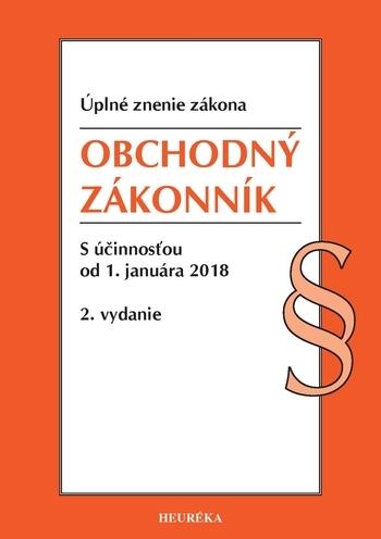 Kniha: Obchodný zákonník. Úzz, s účinnosťou od 1. januára 2018, 2. vydanieautor neuvedený