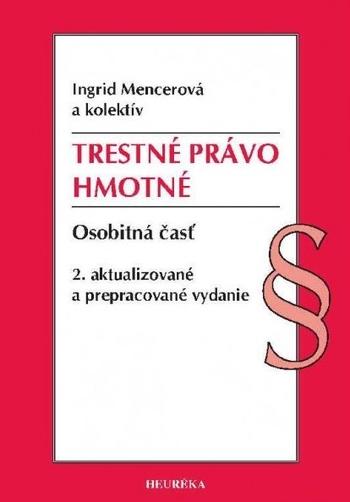 Kniha: Trestné právo hmotné. Osobitná časť, 2. aktualizované a prepracované vydanie - Ingrid Mencerová