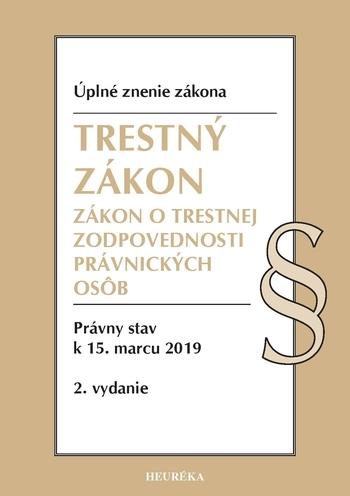 Kniha: Trestný zákon, Zákon o trestnej zodpovednosti právnických osôb. Úzz, právny stav k 15. marcu 2019autor neuvedený