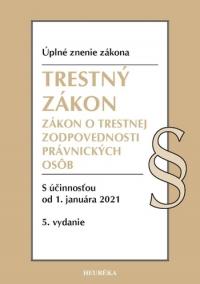 Trestný zákon + ZoTZPO. Úzz, 5. vydanie, 2021