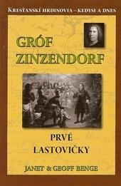 Kniha: Gróf Zinzendorf - Prvé lastovičky - Janet Benge