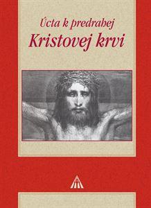 Kniha: Úcta k predrahej Kristovej krviautor neuvedený